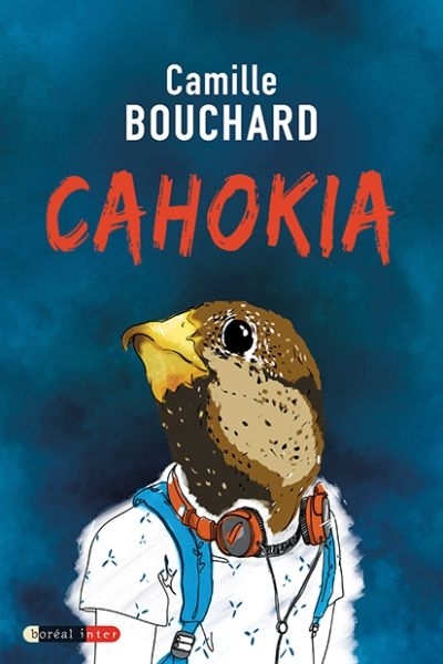 Cahokia  | Bouchard, Camille