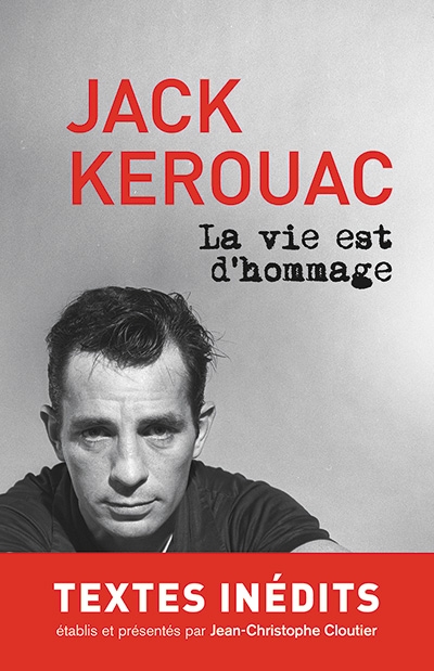 vie est d'hommage (La) | Kerouac, Jack