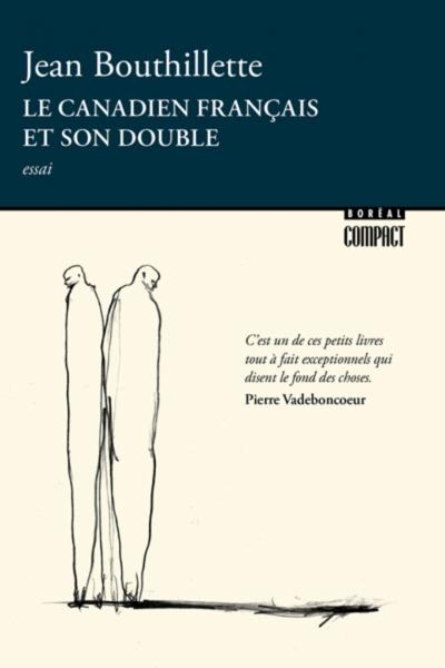 Canadien français et son double (Le) | Bouthillette, Jean