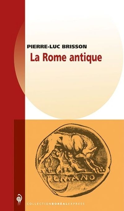 Rome antique (La) | Brisson, Pierre-Luc