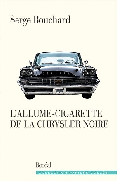 Allume-cigarette de la Chrysler noire (L')  | Bouchard, Serge