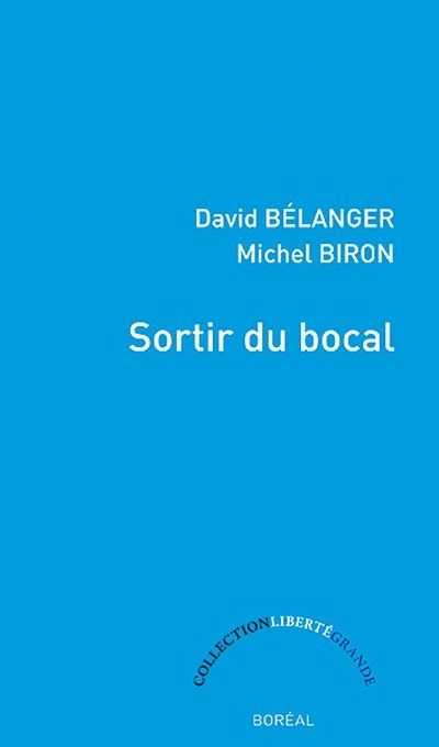 Sortir du bocal  | Biron, Michel