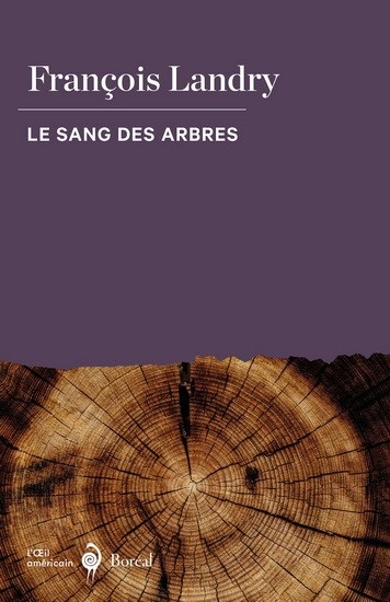 Sang des arbres (Le) | Landry, François