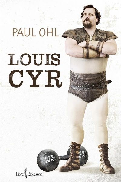 Louis Cyr  | Ohl, Paul E.