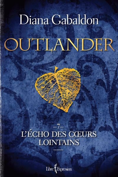 Outlander T.07 - Écho des coeurs lointains (L')  | Gabaldon, Diana