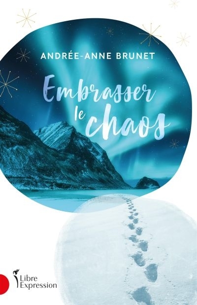 Embrasser le chaos  | Brunet, Andrée-Anne