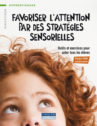 Favoriser l’attention par des stratégies sensorielles | Sonya Côté