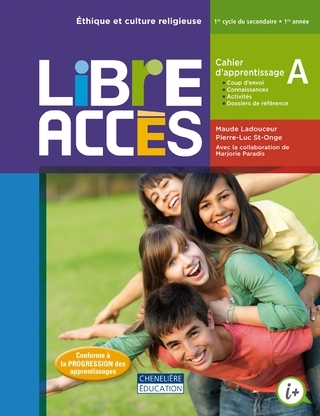Libre accès, cahier A - éthique et culture religieuse, secondaire1 | Ladouceur, Maude