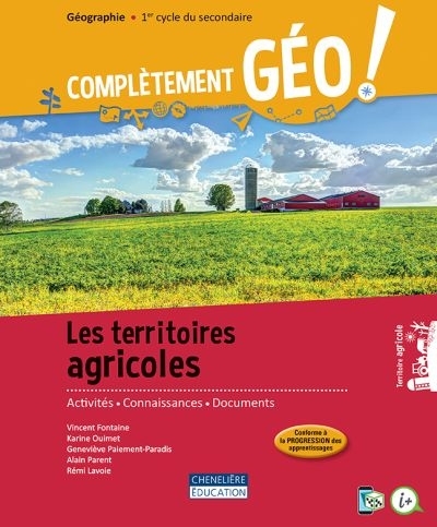Complètement GÉO, 1re secondaire - Les territoires agricoles | Fontaine, Vincent