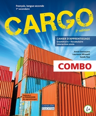 Cargo - 2e édition - 1re secondaire - COMBO Cahier d'apprentissage - Version imprimée ET numérique | Laurence Mireault, Annie Desnoyers, Sandy Roy