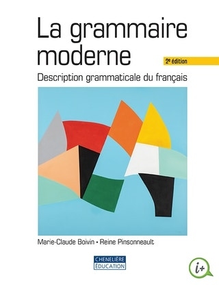 grammaire moderne : Description et éléments pour sa didactique (La) | Boivin, Marie-Claude (Auteur) | Pinsonneault, Reine (Auteur)