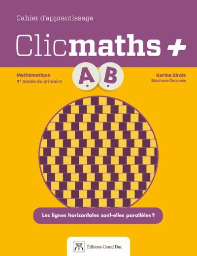 Clicmaths + - Volume B - 4e année  | 
