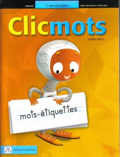 Clicmots - Mots-étiquettes à découper | Sirois, Karine
