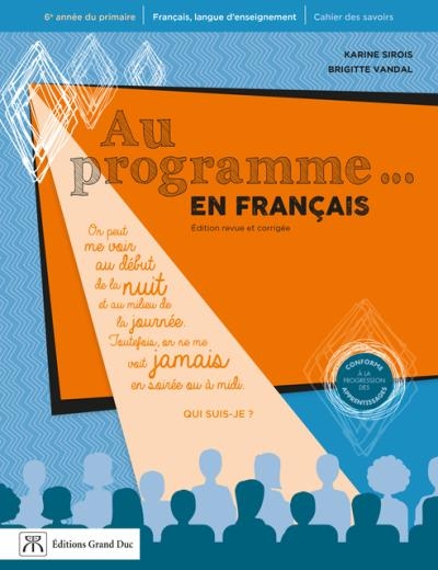Au programme... en français - Nouvelle édition revue et corrigée - 6e année | 
