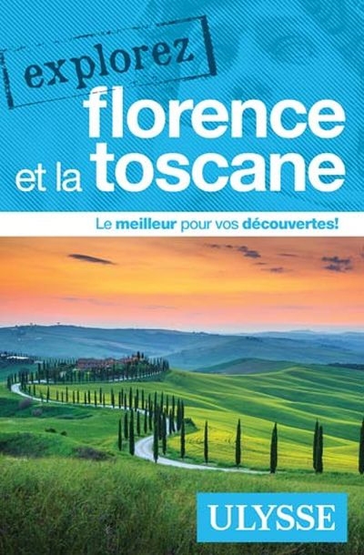 Explorez Florence et la Toscane | Doré-Dallas, Jennifer