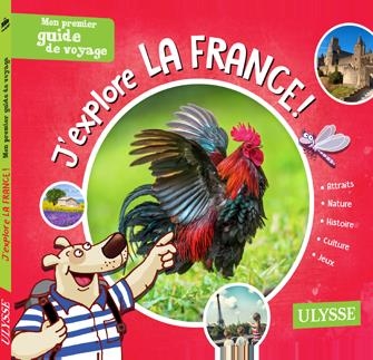 J'explore la France : Mon premier guide de voyage | 