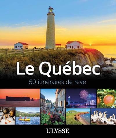 Québec : 50 itinéraires de rêve (Le) | 