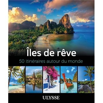 Îles de rêve : 50 itinéraires autour du monde | 