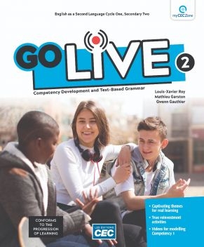 Go Live Secondary 2 - Workbook (with Interactive Activities), print version + Students access, web 1 year | Bauthier Geneviève, Côté Marie-Ève, Gasrton  Mathieu, GauthierGwenn, Roy Louis-Xavier