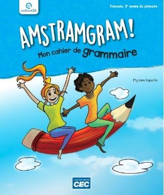 Amstramgram ! - Cahier d'activités - 3e année | Laporte, Myriam