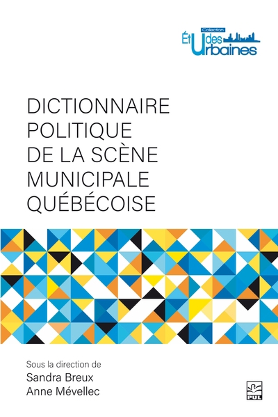 Dictionnaire politique de la scène municipale québécoise | 