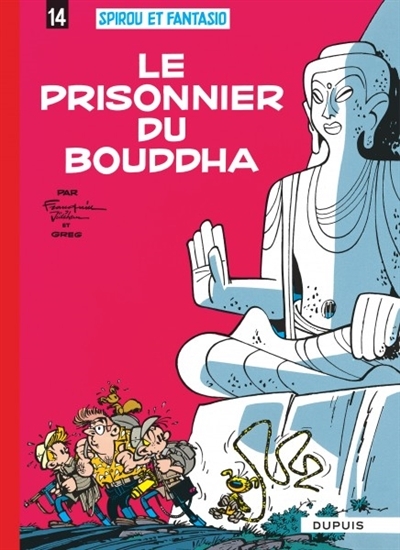 Spirou et Fantasio T.14 - Le prisonnier du bouddha | Franquin, André