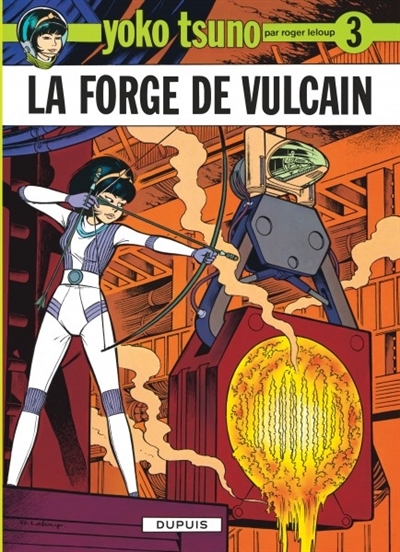 Yoko Tsuno T.03 - La forge de Vulcain  | Leloup, Roger