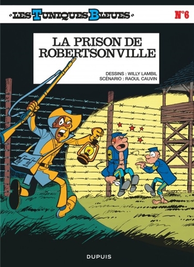 Les Tuniques bleues T.06 - La prison de Robertsonville | Cauvin, Raoul