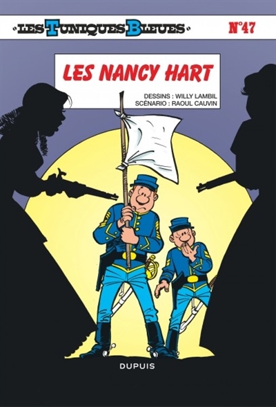 Les Tuniques bleues T.47 - Les Nancy Hart  | Cauvin, Raoul