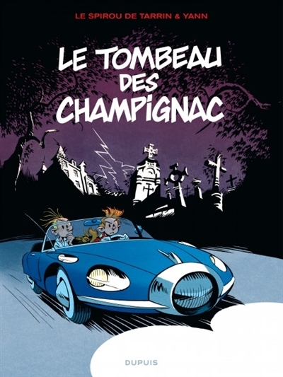 Une aventure de Spirou et Fantasio T.03 - Le tombeau des Champignac | Yann