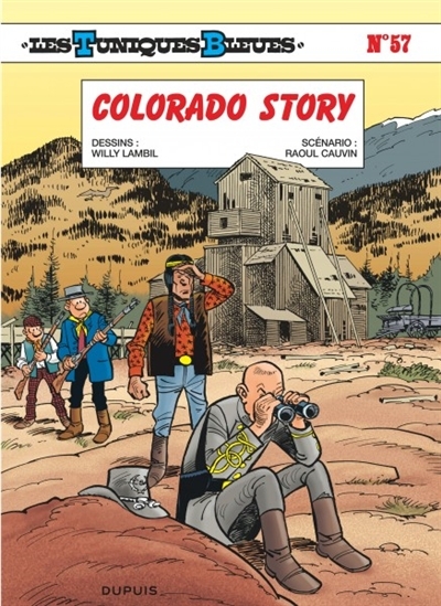 Les Tuniques bleues T.57 - Colorado story | Cauvin, Raoul