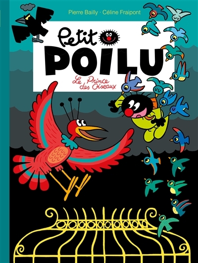 Petit Poilu T.19 - Le prince des oiseaux | Fraipont, Céline