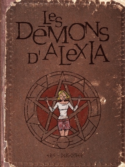 Les démons d'Alexia : intégrale T.0 | Dugomier