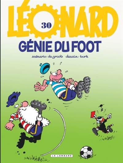 Léonard T.30 - Génie du foot | De Groot, Bob