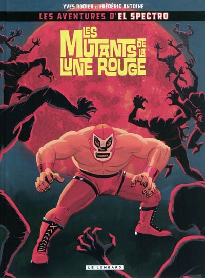 mutants de la lune rouge (Les) | Rodier, Yves
