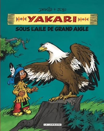 Yakari T.07 - Yakari sous l'aile de Grand Aigle | Derib