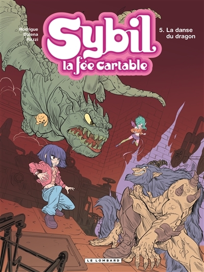 Sybil, la fée cartable T.05 - La danse du dragon  | Rodrigue, Michel