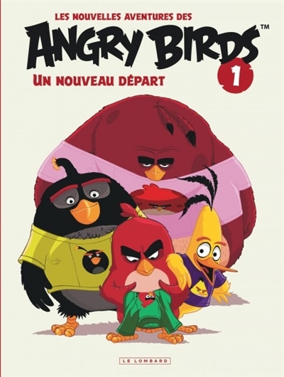 Les nouvelles aventures des Angry birds T.01- Un nouveau départ  | Tobin, Paul