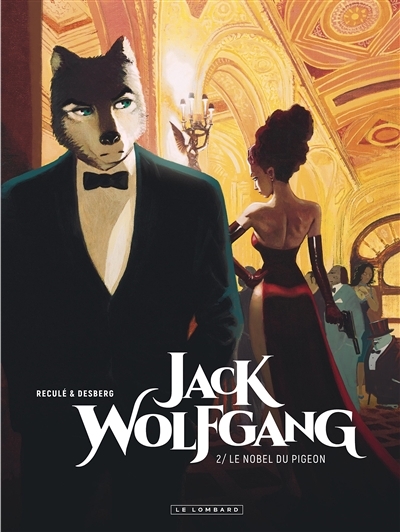 Jack Wolfgang T.02 - Le nobel du pigeon | Desberg, Stephen