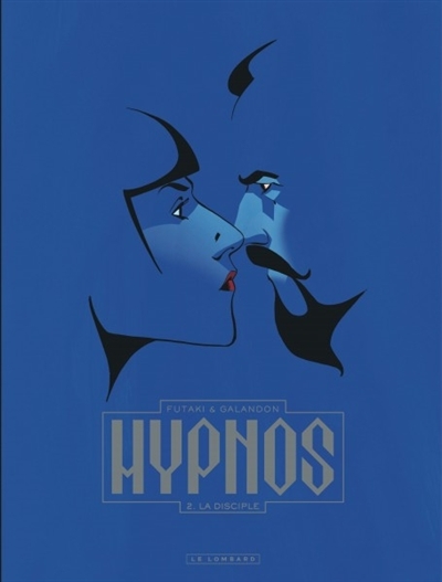 Hypnos T.02 - La disciple | Galandon, Laurent