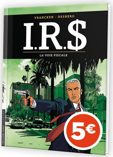 I.R.S. 01 : La voie fiscale - Édition découverte  | Desberg, Stephen