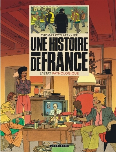 Une histoire de France T.03 - Etat pathologique | Kotlarek, Thomas