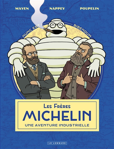 frères Michelin : une aventure industrielle (Les) | Mayen, Cédric