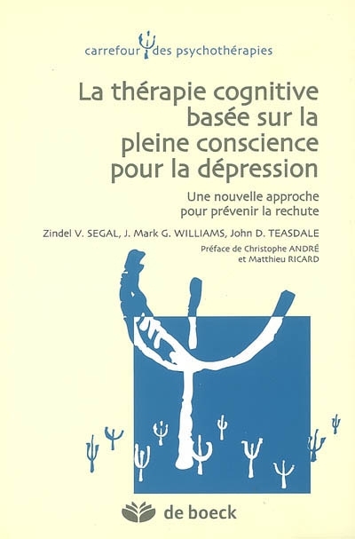 thérapie cognitive basée sur la pleine conscience pour la dépression (La) | Segal, Zindel Victor