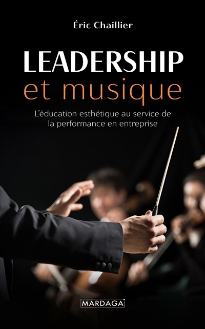 Leadership et musique | Chaillier, Eric