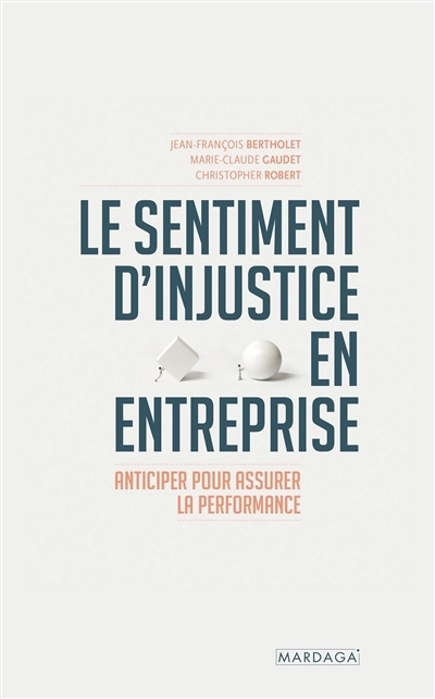 sentiment d'injustice en entreprise (Le) | Bertholet, Jean-François