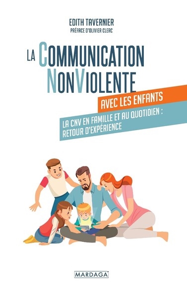 communication non violente avec les enfants : la CNV en famille et au quotidien : retour d'expérience (La) | Tavernier, Edith