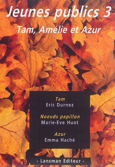 Tam, Amélie et Azur | Durnez, Éric