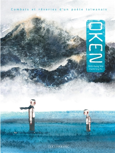 Oken : combats et rêveries d'un poète taïwanais | Wu, Shih-Hung (Auteur)