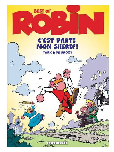 Robin Dubois (Best-of) - C'est parti mon shérif ! | De Groot, Bob